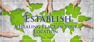 Establish A Healing Place in Your Location